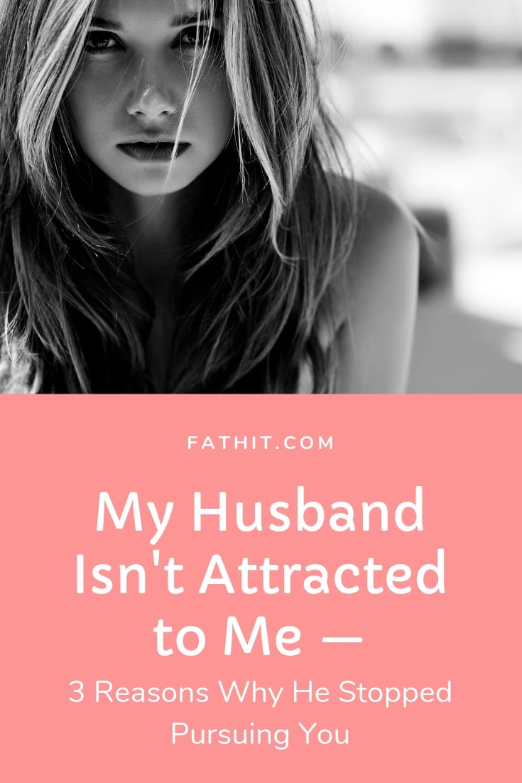 my husband isn't attracted to me