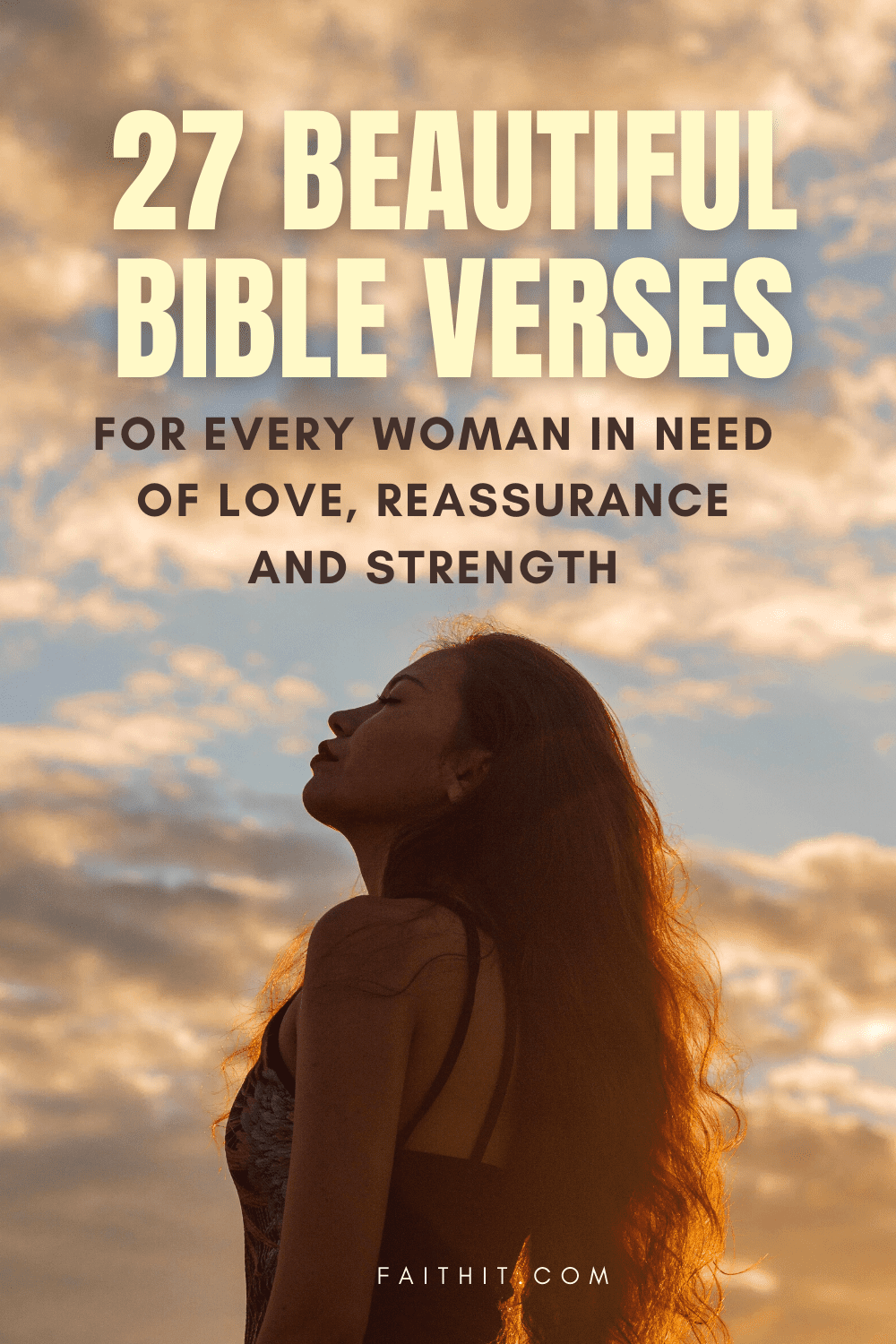 27 Encouraging Bible Verses for Women in Need of Love, Reassurance and