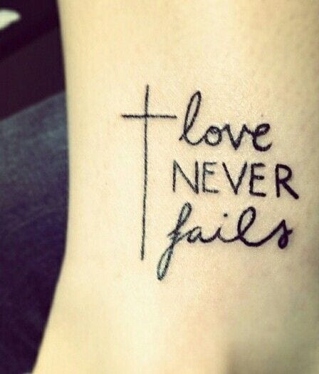 Love Never Fails Christian Tattoo
