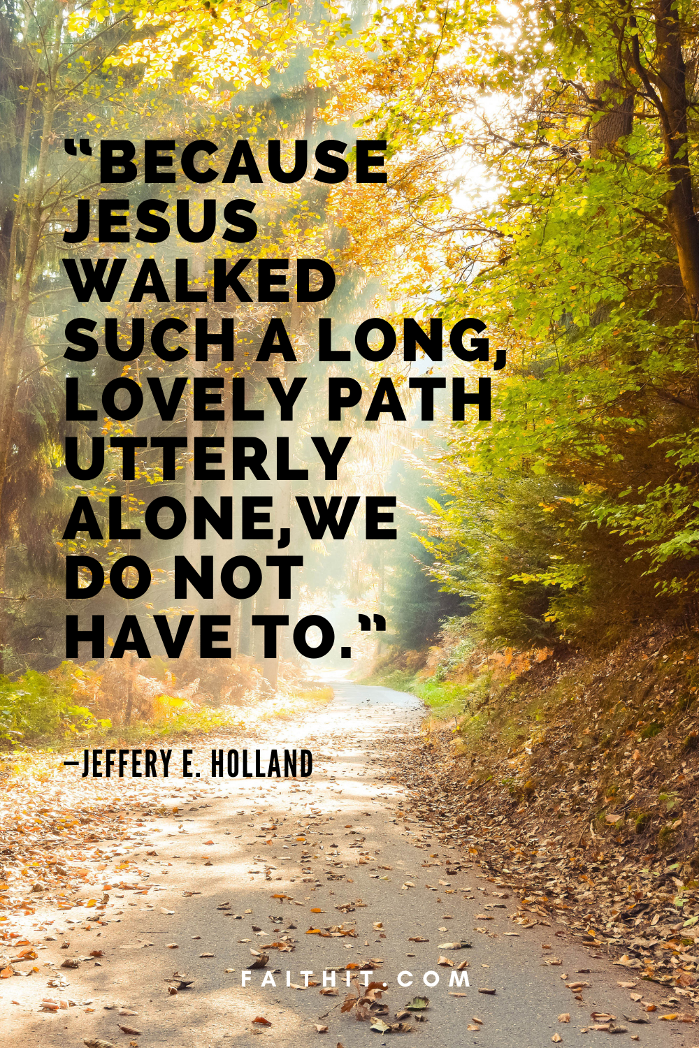 Jeffery E. Holland christian quotes
